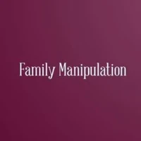 Family Manipulation Family Manipulation